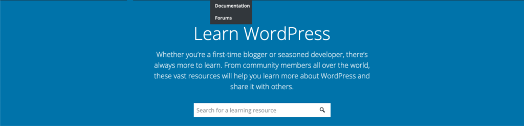 Learn WordPress.org header displaying the text "Whether you’re a first-time blogger or seasoned developer, there’s always more to learn. From community members all over the world, these vast resources will help you learn more about WordPress and share it with others. " and a search button